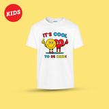 Cool to be Kind Make Original White T-Shirt Kids