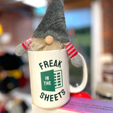 Freak in the Sheets Make Original 15oz White Mug