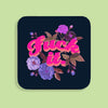 MAKE Original - Fuck It Angie Q Coates - Coaster