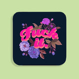 Fuck It Angie Q Coates MAKE Original Coaster