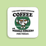 MAKE Original - Coffee Middle Fingers - Coaster