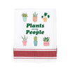 MAKE Original - Plants Are My People - Tea Towel
