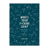 Whats Your Fucking Sign - Sweary Astrology for You and Me Book